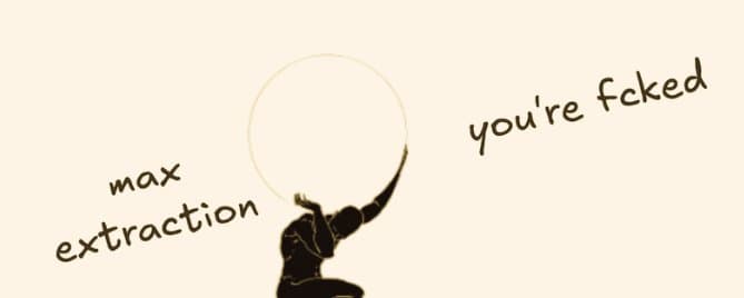 Sisyphus Tale: Founders/Funds in a Max Extract Mode